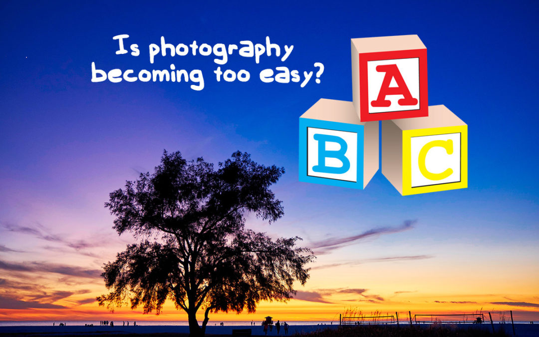 Has photography become too easy?